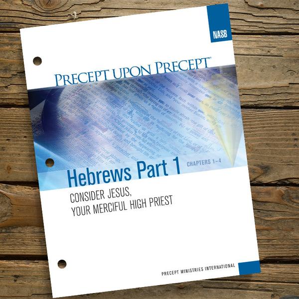 Hebrews Part 1-Precept Workbook (Nasb)